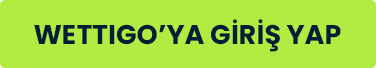 Wettigo’ya giriş yap butonu